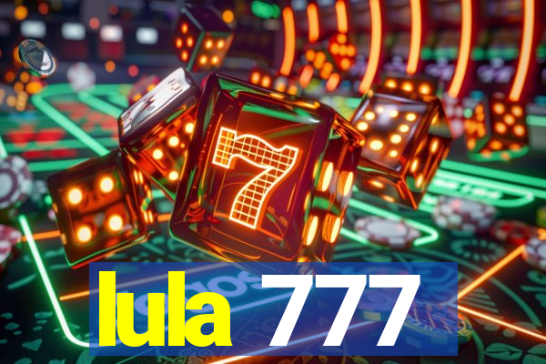 lula 777